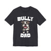 Bully Dad Customizable T-Shirt