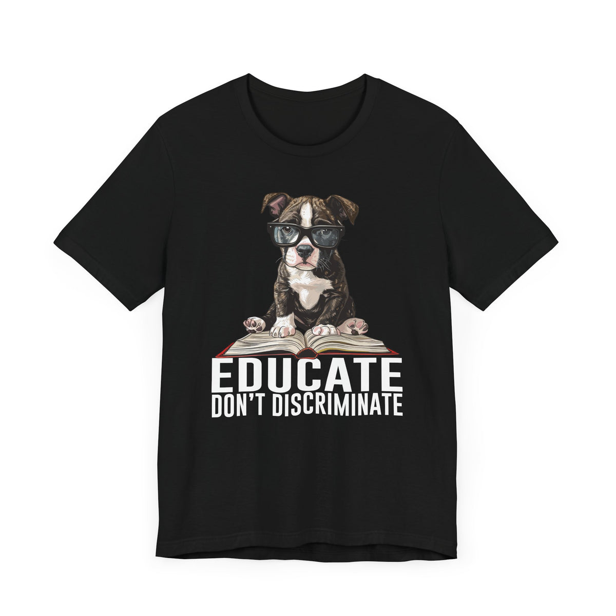 Educate Don&#39;t Discriminate T-Shirt