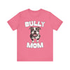 Bully Mom Customizable T-Shirt