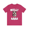 Bully Mom Customizable T-Shirt