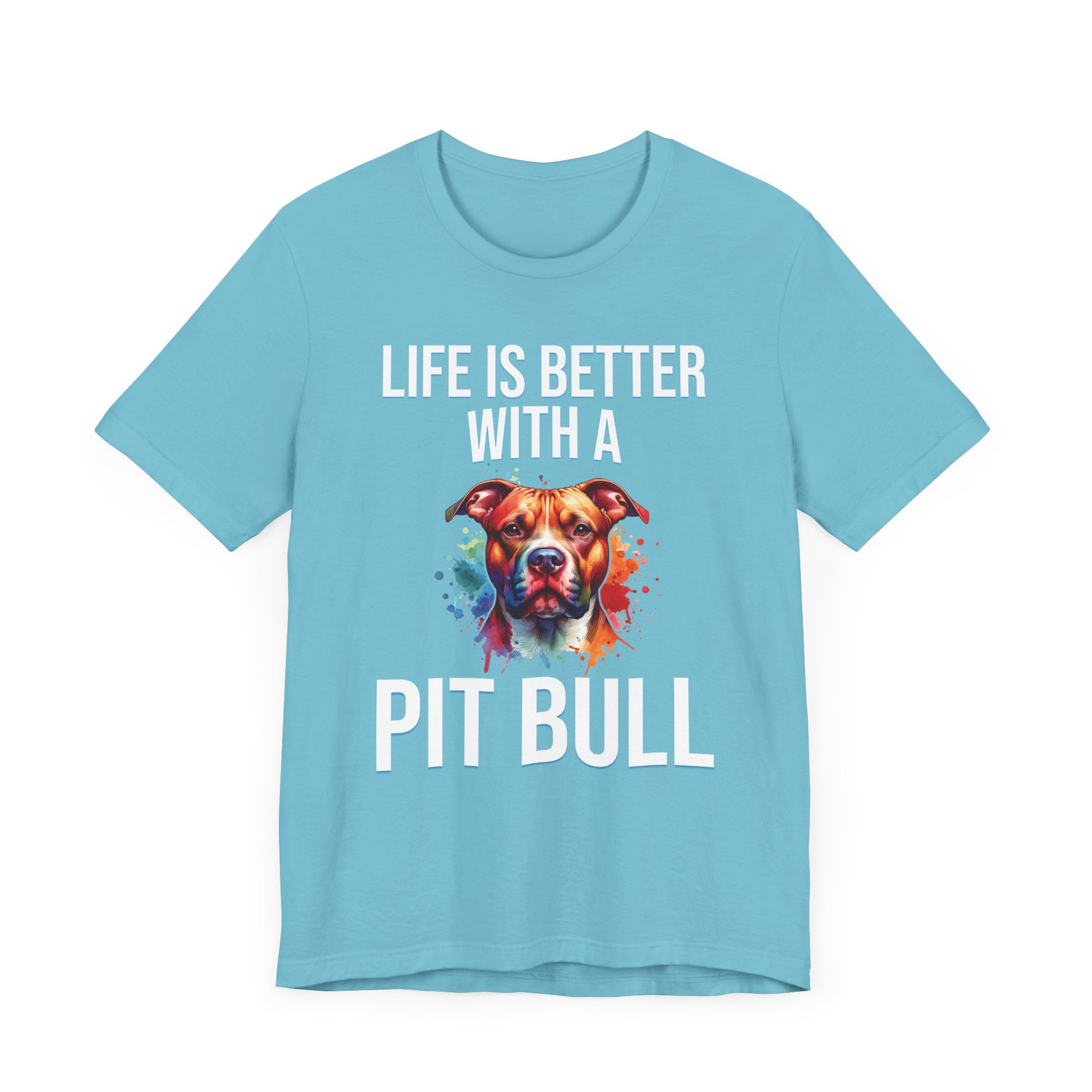 Life Is Better With A Pit Bull *Customizable* T-Shirt